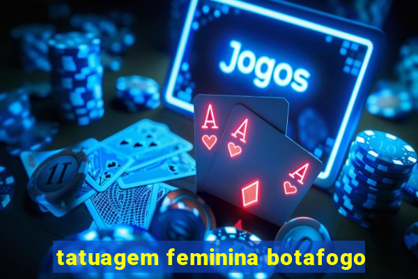 tatuagem feminina botafogo