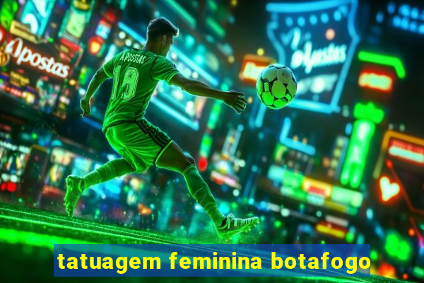 tatuagem feminina botafogo