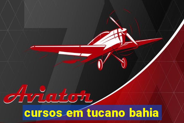 cursos em tucano bahia