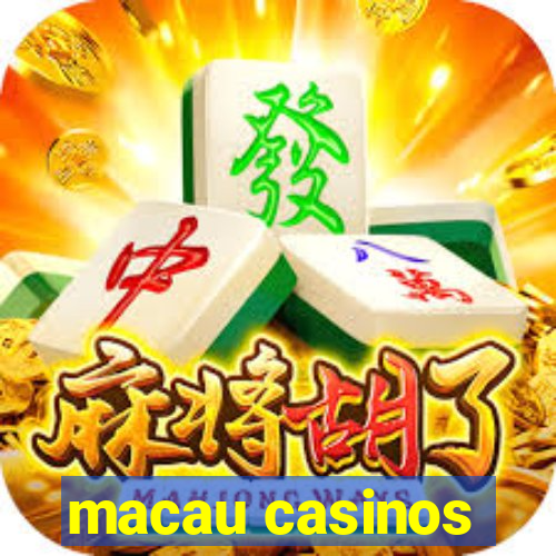 macau casinos