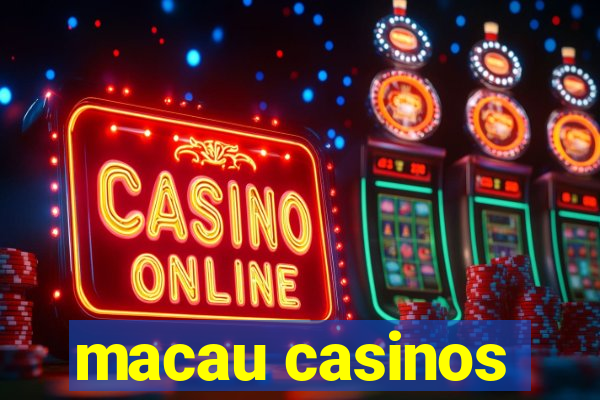 macau casinos