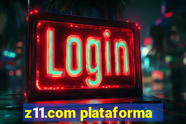 z11.com plataforma