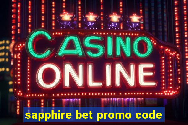 sapphire bet promo code