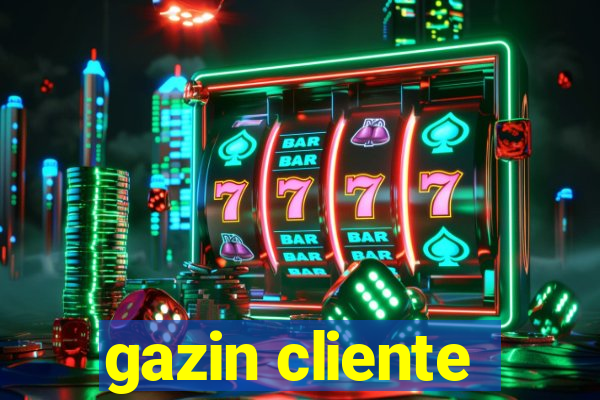 gazin cliente