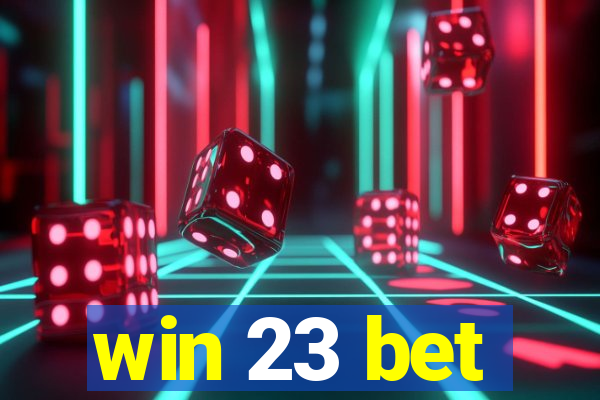 win 23 bet