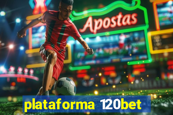 plataforma 120bet