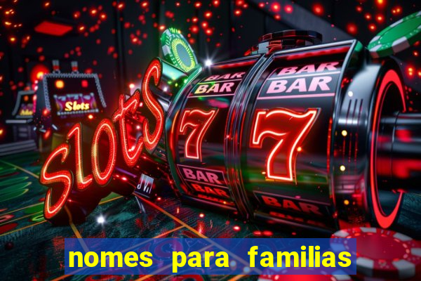 nomes para familias em jogos