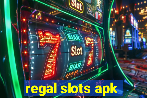 regal slots apk