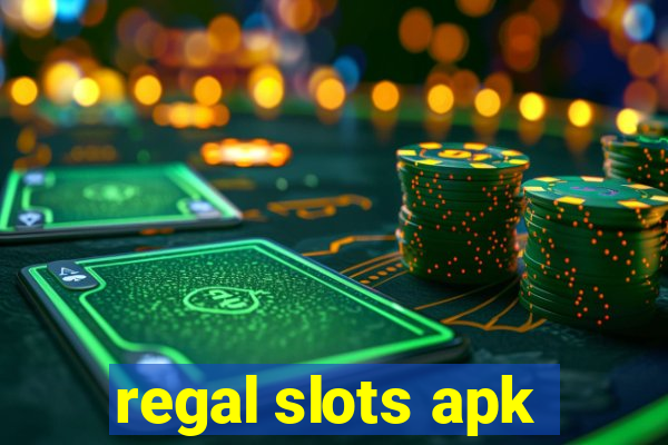 regal slots apk