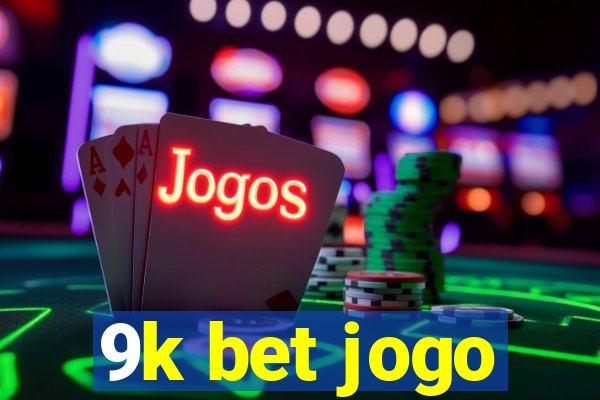 9k bet jogo