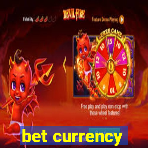 bet currency