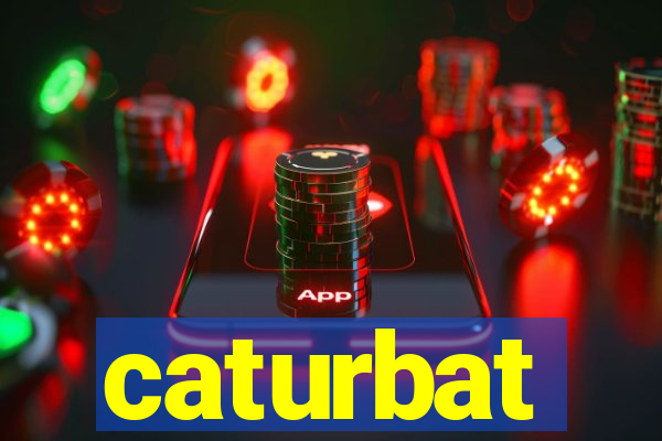 caturbat