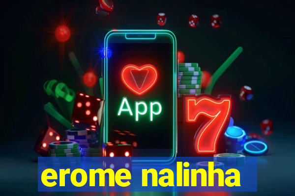 erome nalinha