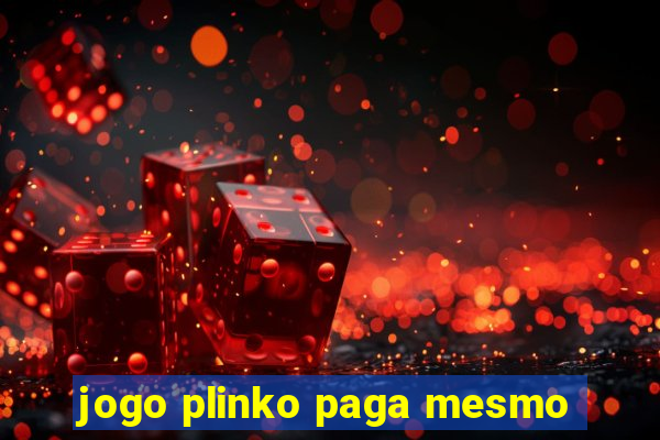 jogo plinko paga mesmo