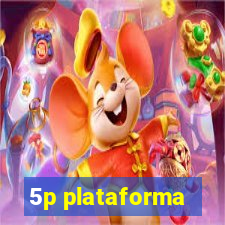 5p plataforma