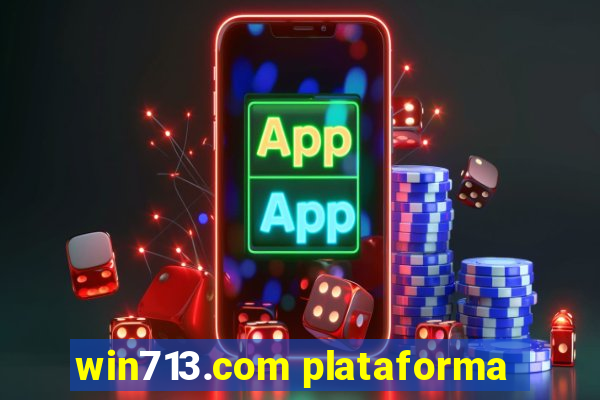 win713.com plataforma