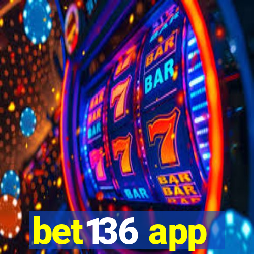 bet136 app