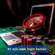 57 win.com login baixar