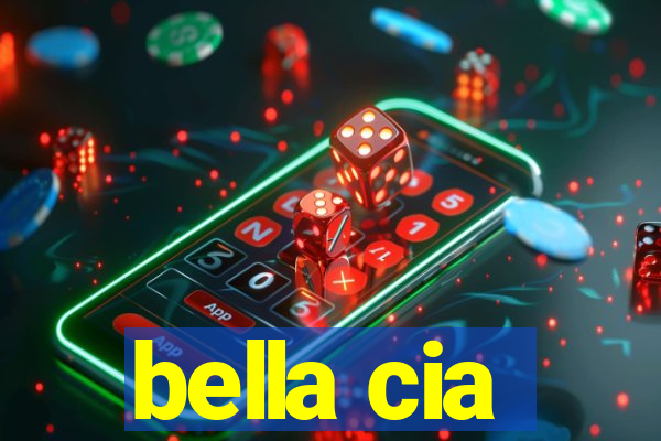 bella cia