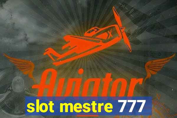 slot mestre 777