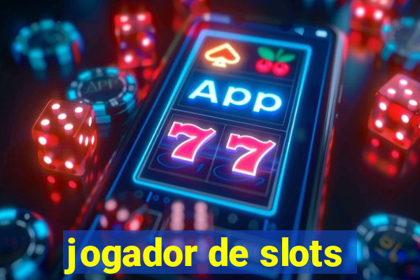 jogador de slots