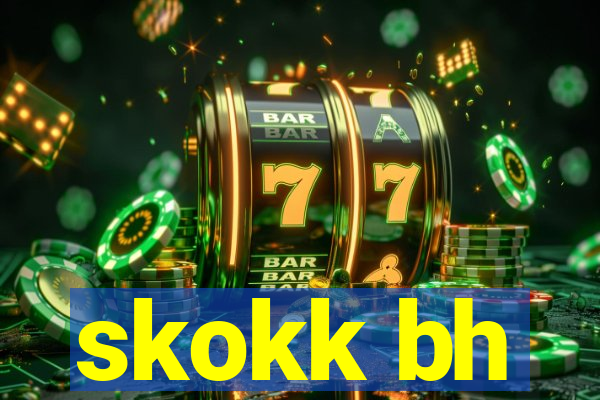 skokk bh