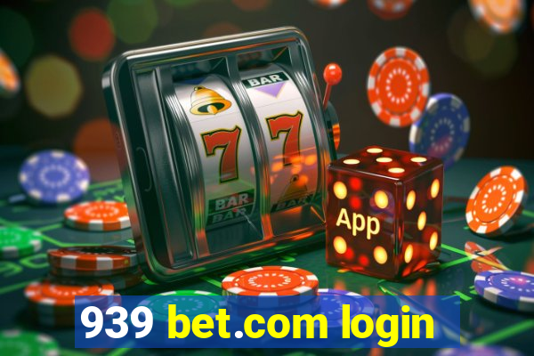 939 bet.com login