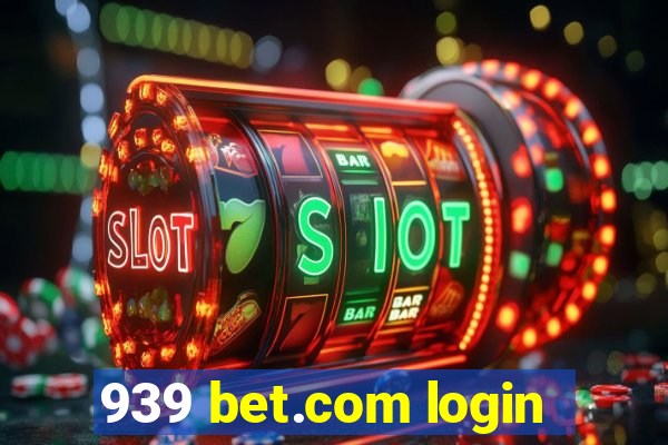 939 bet.com login