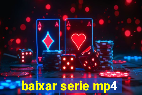 baixar serie mp4