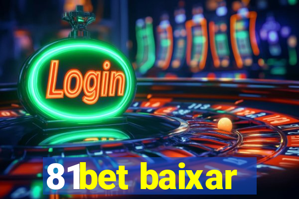 81bet baixar