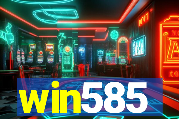 win585