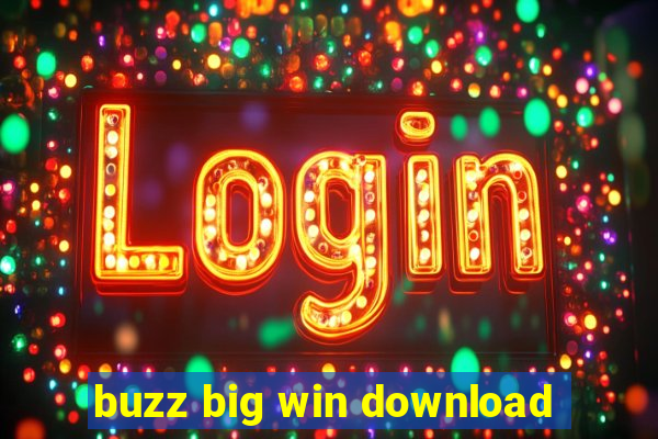 buzz big win download