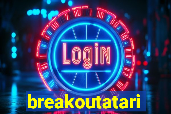 breakoutatari