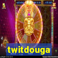 twitdouga