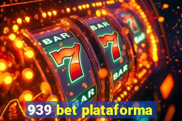 939 bet plataforma