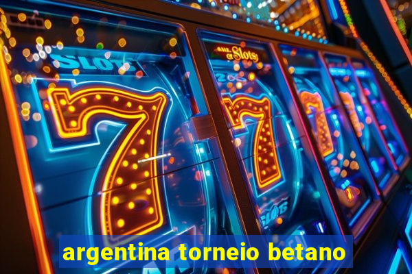 argentina torneio betano