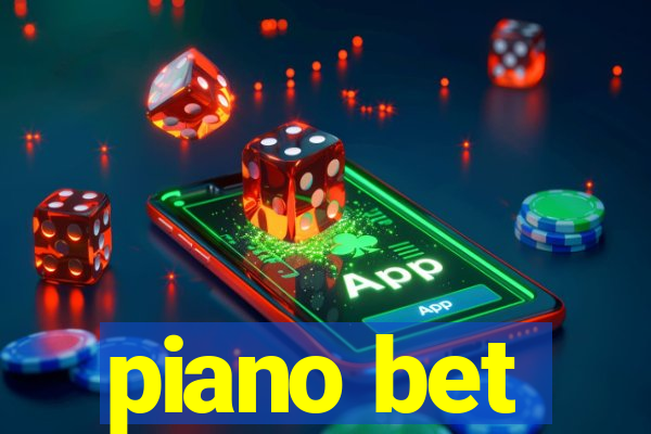 piano bet