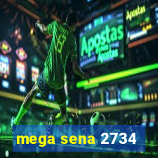 mega sena 2734