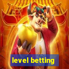 level betting