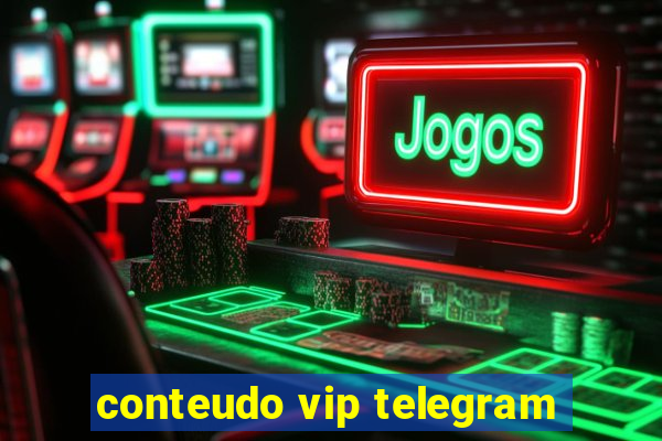 conteudo vip telegram