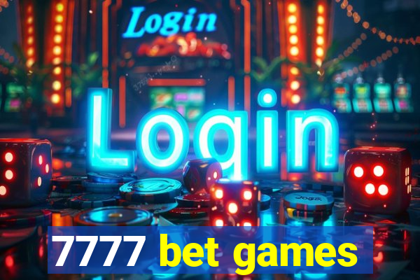 7777 bet games