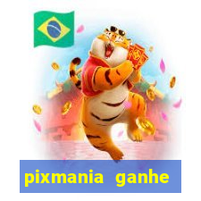 pixmania ganhe prêmios no pix