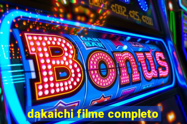 dakaichi filme completo