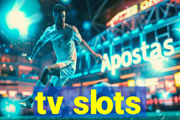 tv slots