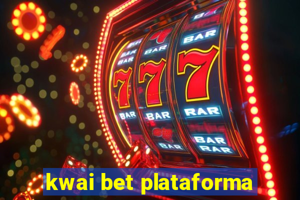 kwai bet plataforma