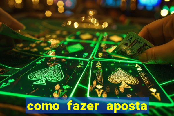 como fazer aposta multipla na estrela bet