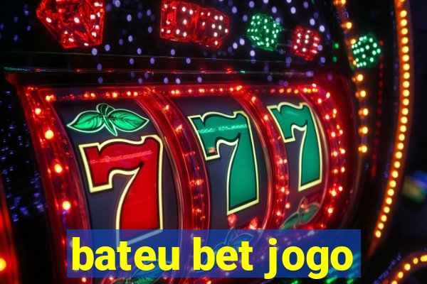 bateu bet jogo