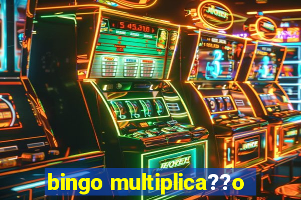 bingo multiplica??o