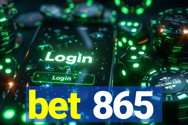 bet 865