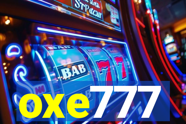 oxe777